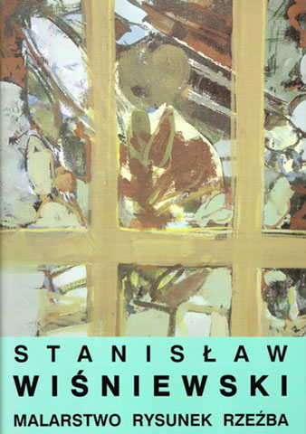 Stanisław Wiśniewski „Malarstwo, rysunek, rzeźba”, Kraków 2003, ss.180